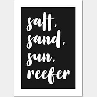 salt, sand, sun, reefer Posters and Art